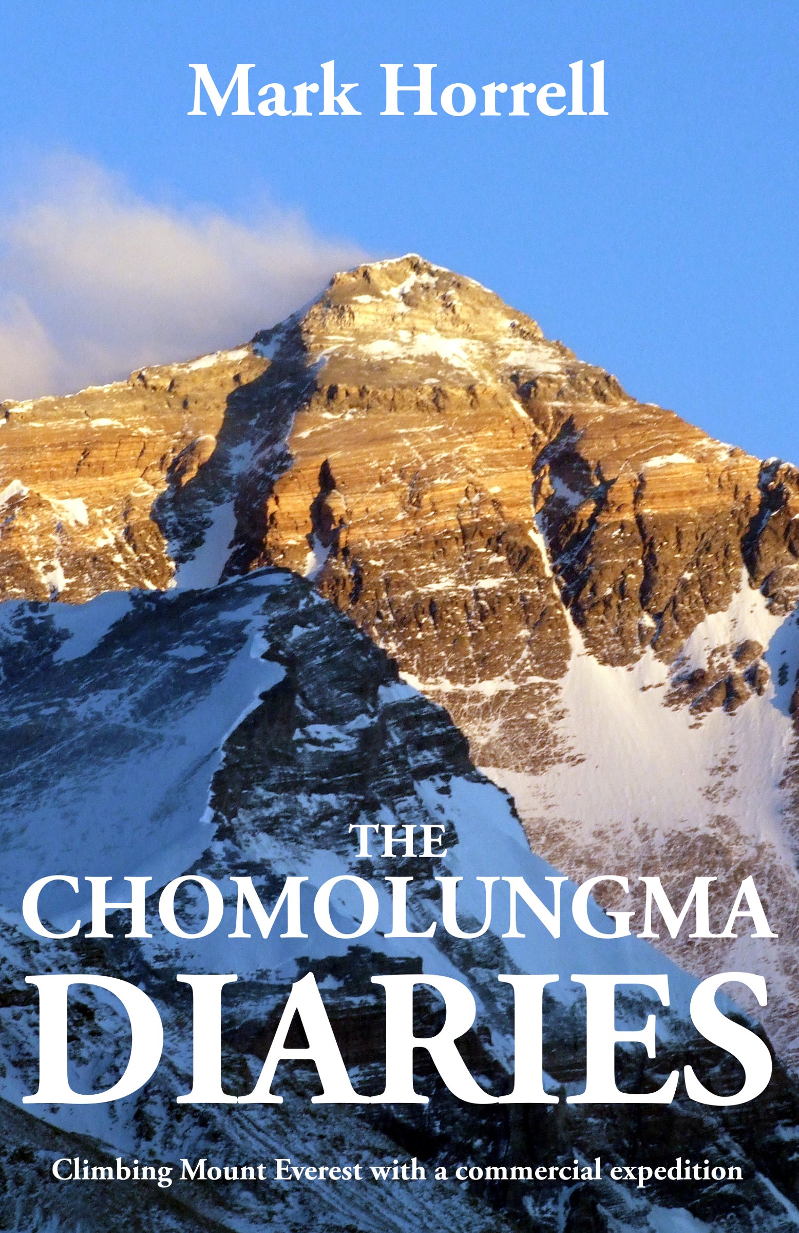 The Chomolungma Diaries: Climbing Mount Everest with a commercial